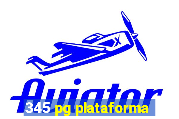 345 pg plataforma